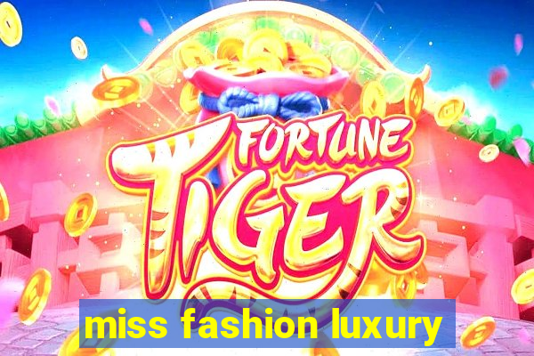 miss fashion luxury